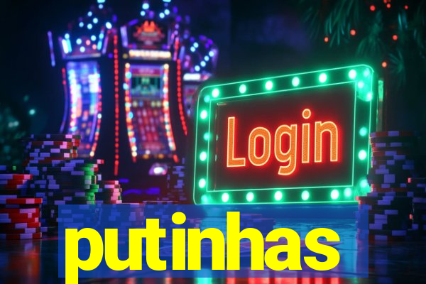 putinhas