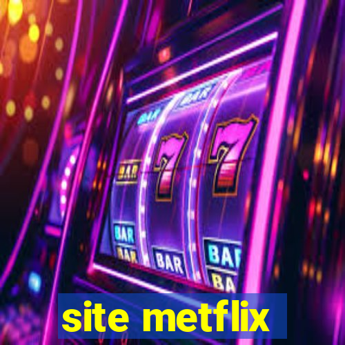 site metflix