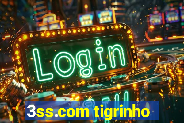 3ss.com tigrinho
