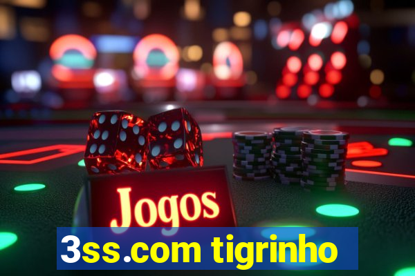 3ss.com tigrinho