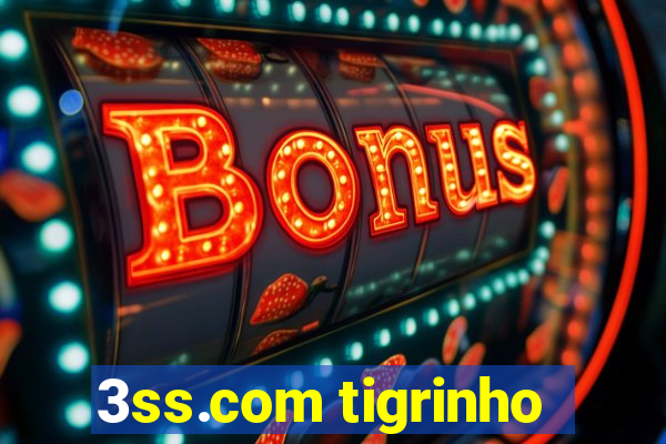3ss.com tigrinho