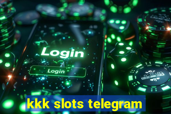 kkk slots telegram