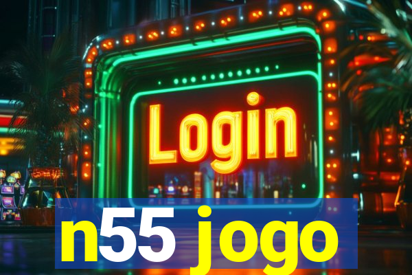 n55 jogo