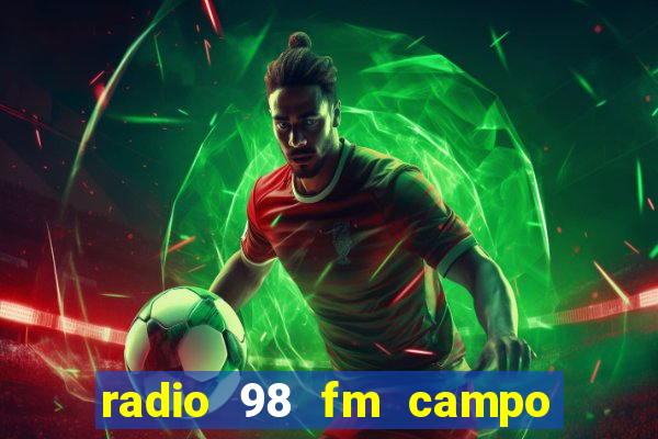 radio 98 fm campo formoso bahia