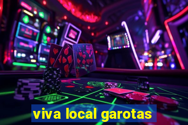 viva local garotas