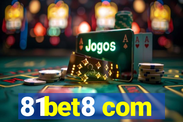 81bet8 com