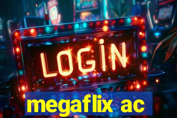 megaflix ac