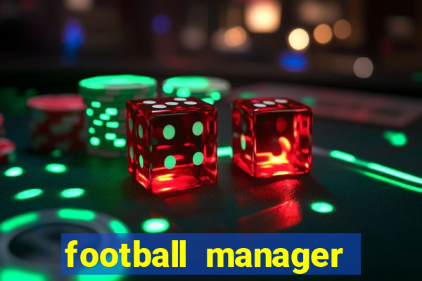 football manager 2021 touch 21.4.0 apk