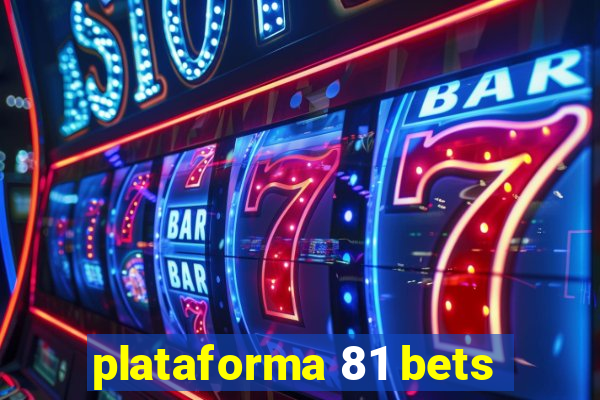 plataforma 81 bets