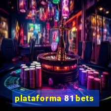 plataforma 81 bets