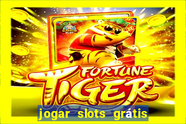 jogar slots grátis fortune tiger