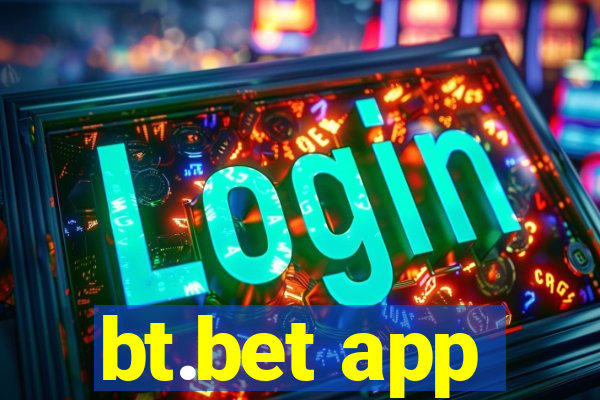bt.bet app