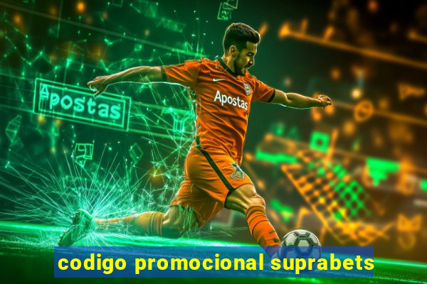 codigo promocional suprabets