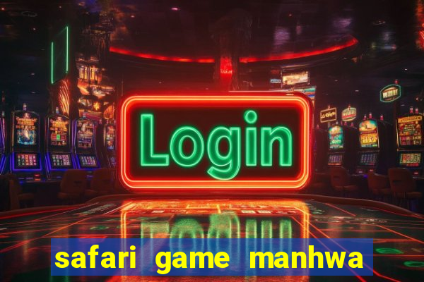safari game manhwa pt br
