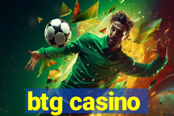 btg casino