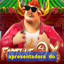 apresentadora do esporte espetacular nua