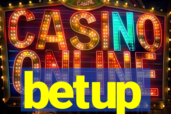 betup