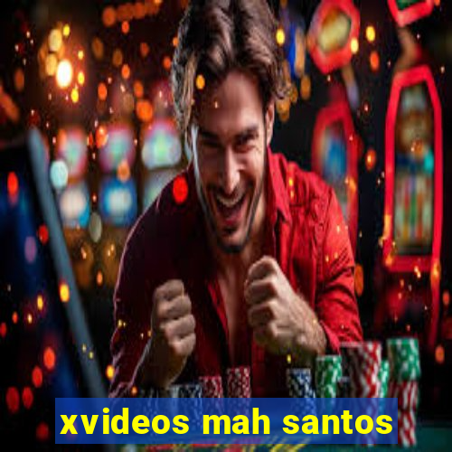 xvideos mah santos