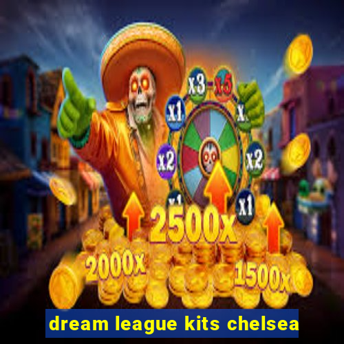 dream league kits chelsea