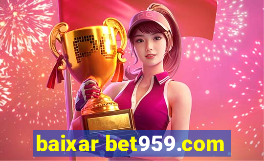 baixar bet959.com