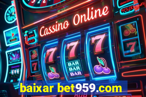baixar bet959.com