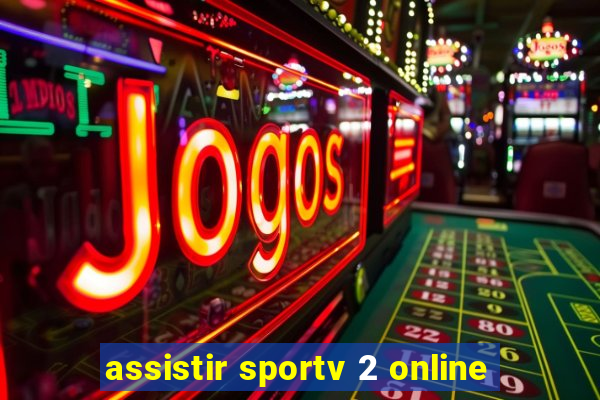assistir sportv 2 online
