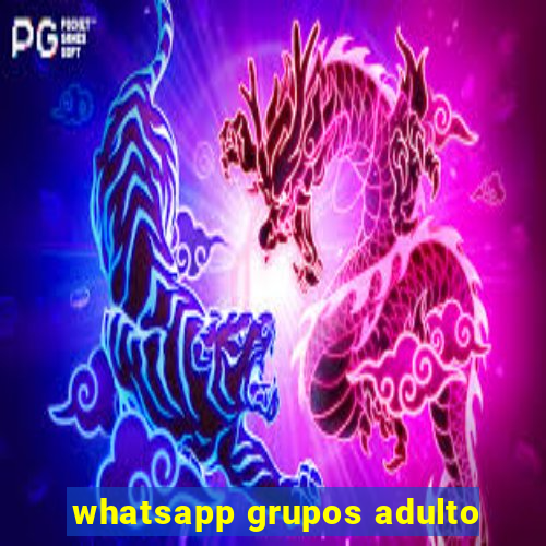 whatsapp grupos adulto