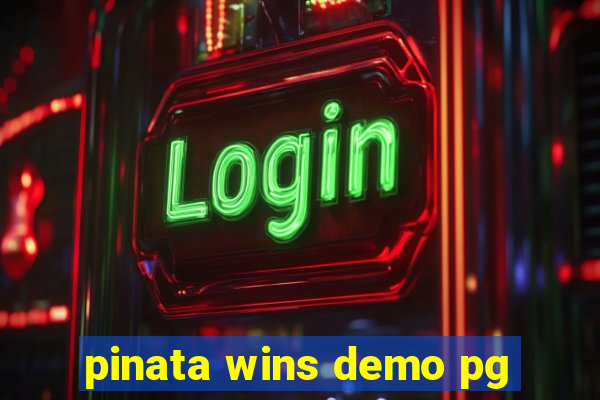 pinata wins demo pg