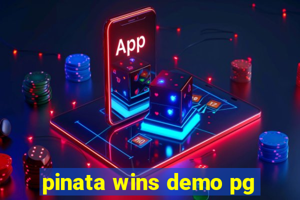 pinata wins demo pg