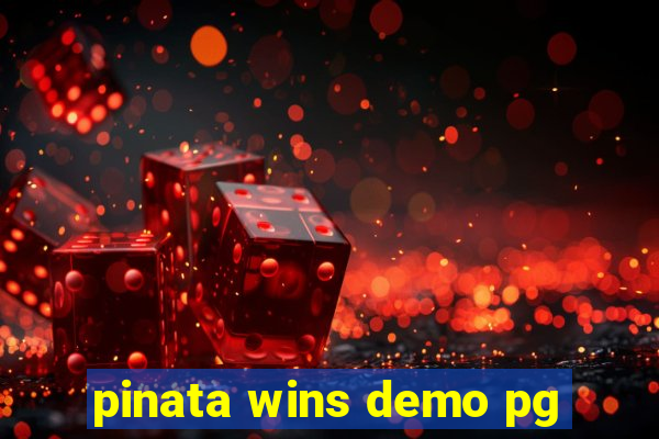 pinata wins demo pg