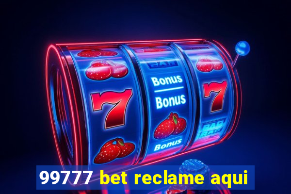 99777 bet reclame aqui