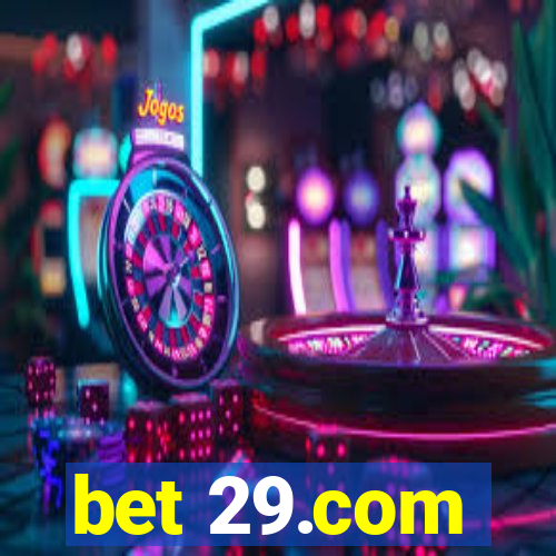 bet 29.com