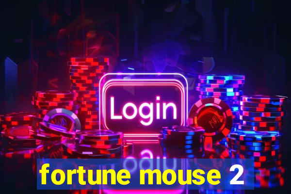 fortune mouse 2