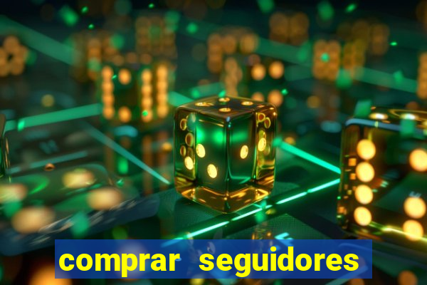 comprar seguidores barato pix