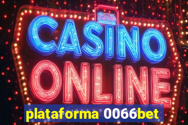plataforma 0066bet