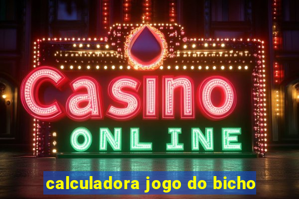 calculadora jogo do bicho