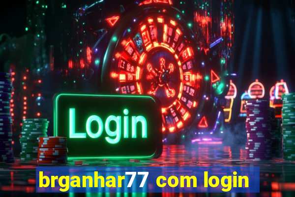 brganhar77 com login