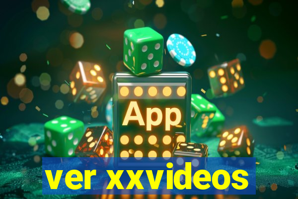 ver xxvideos