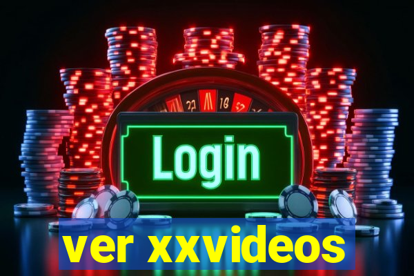 ver xxvideos