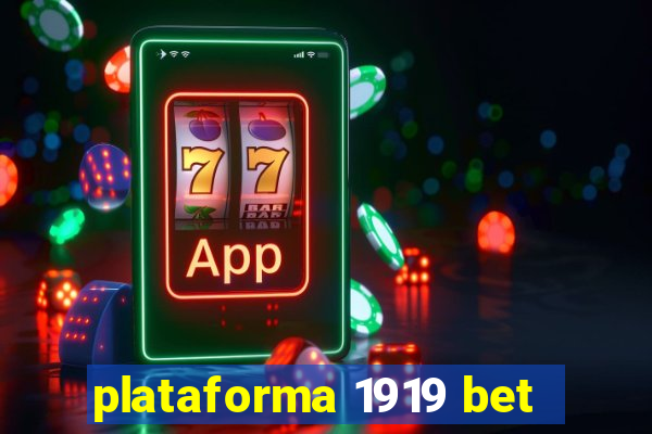 plataforma 1919 bet