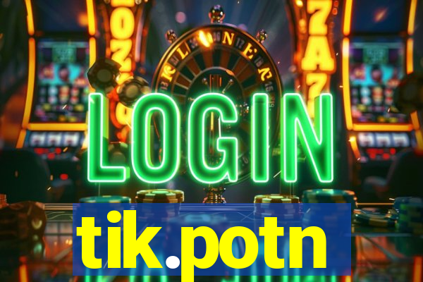 tik.potn