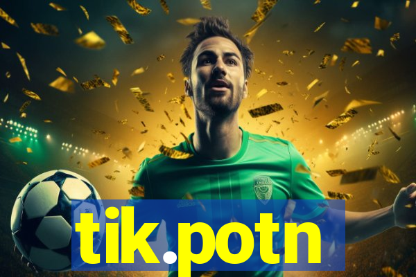 tik.potn