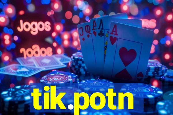 tik.potn