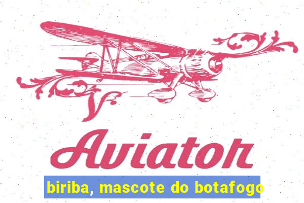 biriba, mascote do botafogo
