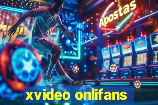 xvideo onlifans