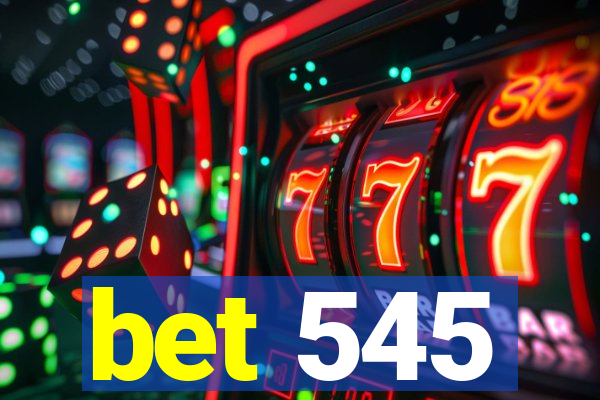 bet 545