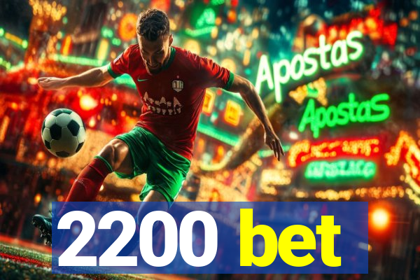 2200 bet