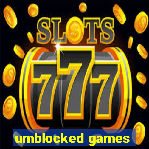 umblocked games