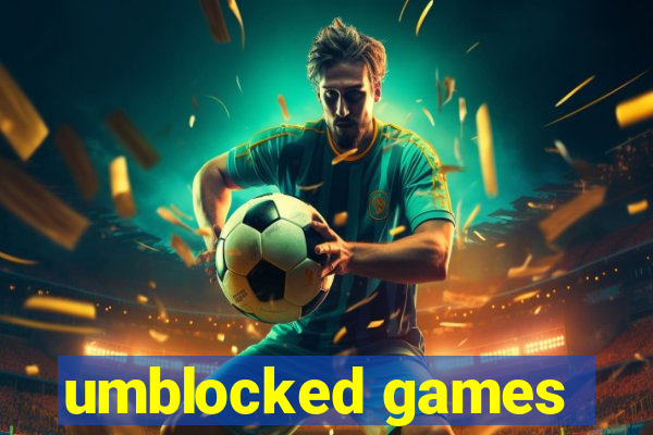 umblocked games