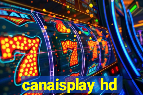 canaisplay hd